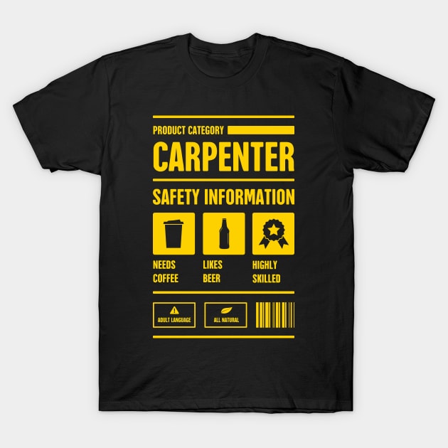 Funny Carpenter Safety Information T-Shirt by MeatMan